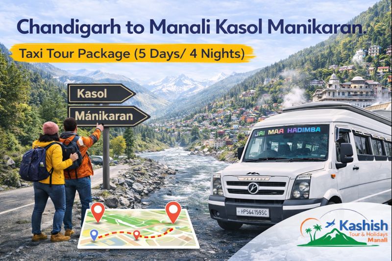 Chandigarh to Manali Kasol Manikaran